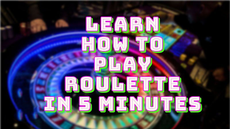 5分でルーレットの遊び方を学ぶ, Roulette Rules