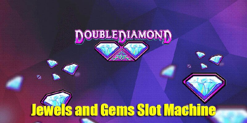 ダイヤモンド, Gold, Jewels and Gems Slot Game